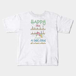 Happy Like a Unicorn at a Horn Store Kids T-Shirt